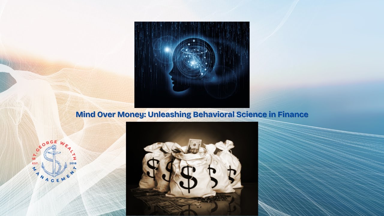 Mind Over Money: Unleashing Behavioral Science in Finance